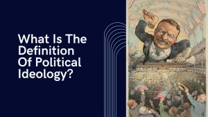 What Is The Definition Of Political Ideology