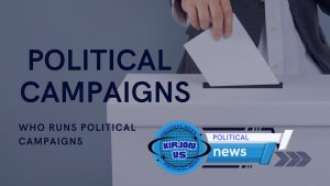 Who runs political campaigns
